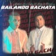 Bailando Bachata Single