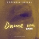 Dame Un Grrr Single