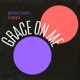 Grace on Me Single