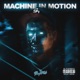 Machine In Motion