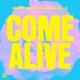 Come Alive Single