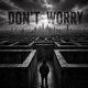 DON T WORRY Single