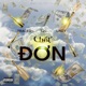 CHỐT ĐƠN feat X2C TraceD LNGY Special Version Single