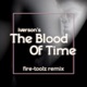 The Blood of Time feat Fire Toolz Fire Toolz Remix Single