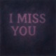 I Miss You Single