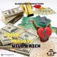 Wild and Rich feat Pablo YG Blaq Rushan Single