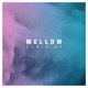 Mellow Remix EP
