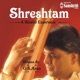 Shreshtam A Blissful Experience