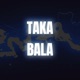 Taka Bala Single