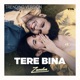 tere bina Trending Version Single