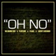 Oh No feat Flatline Big Flake Lucky Luciano Single