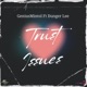 Trust Issues feat Dunger Lee Single
