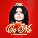 On Me The Remixes EP