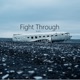 Fight Through Single