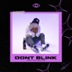 Dont Blink 2022 feat Fendi P Single