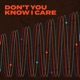 Don t You Know I Care feat Jeremy Pelt Single