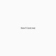 Don t Love Me Single
