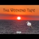 Tha Weekend Tape