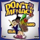 Don t Be a Menace feat Rayg