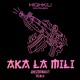 AKA LA MILI Rastronaut Remix Single