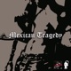 Mexican Tragedy Single