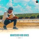 Whatever God Gives Single