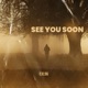 See You Soon Single