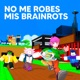NO ME ROBES MIS BRAINROTS Single