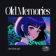 Old Memories Single
