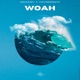 Woah feat Grafezzy Single