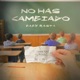 No Has Cambiado Solo Version Single
