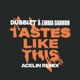 Tastes Likes This Acelin Remix Single