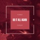 Do It All Again Single