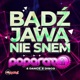 Bądź Jawą Nie Snem Single