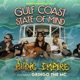 Gulf Coast State of Mind feat Gringo the MC Single