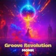 Groove Revolution feat MONIK Single