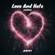 Love and Hate Single