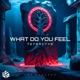 What Do You Feel Single