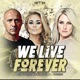 We Live Forever Single