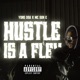 HUSTLE IS A FLEX feat MC SUN E Single
