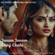Janam Janam Sang Chalu Single