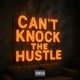 Cant Knock The Hustle Single