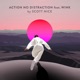 Action No Distraction Single