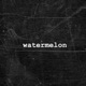 Watermelon Single