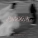 Growing Up Growing Old Single