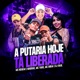 A Putaria Hoje Tá Liberada Single