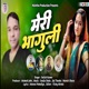 Meri Bhaguli Single