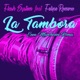 La Tambora feat Felipe Romero Enea Marchesini Remix Single