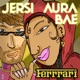Ferrrari feat Aura BAE Single