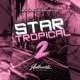 Star Tropical 2 feat MC Pé de Pano Single